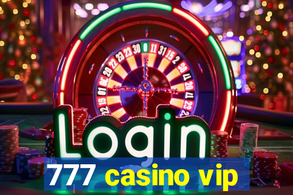 777 casino vip